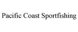 PACIFIC COAST SPORTFISHING trademark