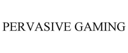 PERVASIVE GAMING trademark