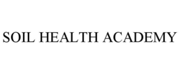 SOIL HEALTH ACADEMY trademark