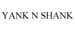 YANK N SHANK trademark