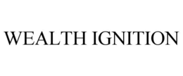 WEALTH IGNITION trademark