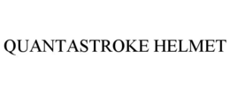 QUANTASTROKE HELMET trademark