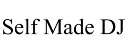 SELF MADE DJ trademark