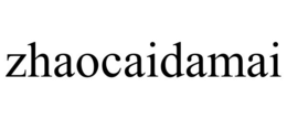 ZHAOCAIDAMAI trademark