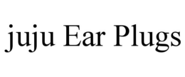 JUJU EAR PLUGS trademark