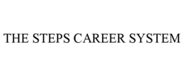 THE STEPS CAREER SYSTEM trademark