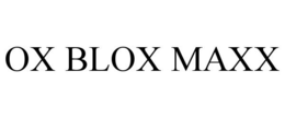 OX BLOX MAXX trademark
