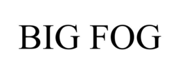 BIG FOG trademark