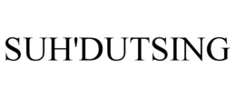 SUH'DUTSING trademark