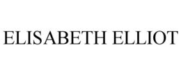 ELISABETH ELLIOT trademark