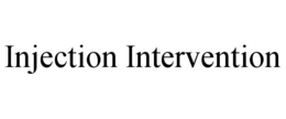 INJECTION INTERVENTION trademark
