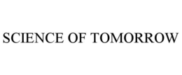 SCIENCE OF TOMORROW trademark