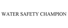 WATER SAFETY CHAMPION trademark