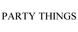 PARTY THINGS trademark