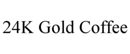24K GOLD COFFEE trademark
