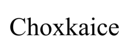 CHOXKAICE trademark
