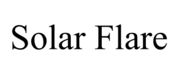 SOLAR FLARE trademark