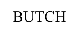 BUTCH trademark