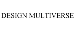 DESIGN MULTIVERSE trademark