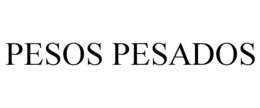 PESOS PESADOS trademark