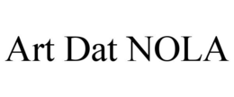 ART DAT NOLA trademark