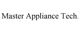 MASTER APPLIANCE TECH. trademark