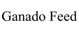 GANADO FEED trademark