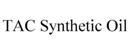TAC SYNTHETIC OIL trademark