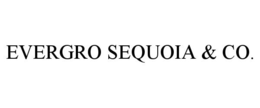 EVERGRO SEQUOIA & CO. trademark