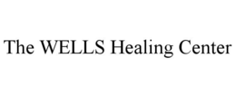 THE WELLS HEALING CENTER trademark