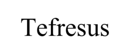 TEFRESUS trademark
