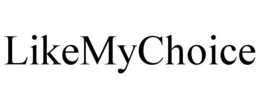 LIKEMYCHOICE trademark