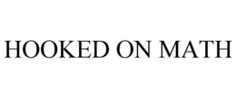 HOOKED ON MATH trademark