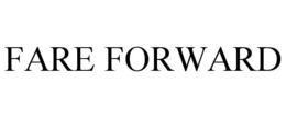 FARE FORWARD trademark