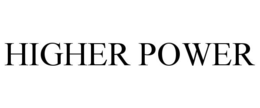 HIGHER POWER trademark