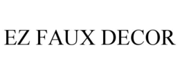 EZ FAUX DECOR trademark