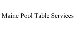 MAINE POOL TABLE SERVICES trademark