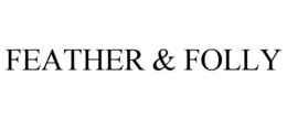 FEATHER & FOLLY trademark