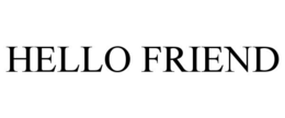 HELLO FRIEND trademark