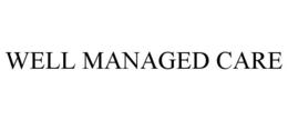 WELL MANAGED CARE trademark