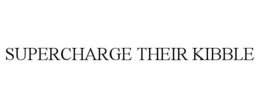 SUPERCHARGE THEIR KIBBLE trademark