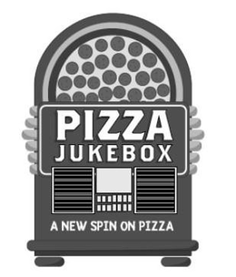 PIZZA JUKEBOX A NEW SPIN ON PIZZA trademark