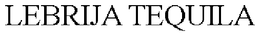 LEBRIJA TEQUILA trademark