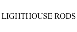 LIGHTHOUSE RODS trademark