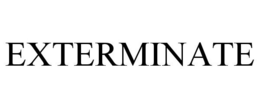 EXTERMINATE trademark