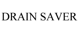 DRAIN SAVER trademark