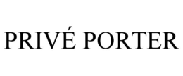 PRIVÉ PORTER trademark