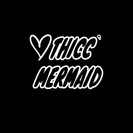 THICC' MERMAID trademark