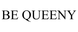 BE QUEENY trademark