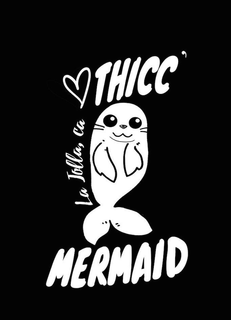 THICC' MERMAID LA JOLLA, CA trademark